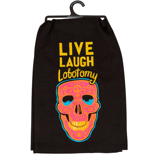 Live Laugh Lobotomy Kitchen Towel
