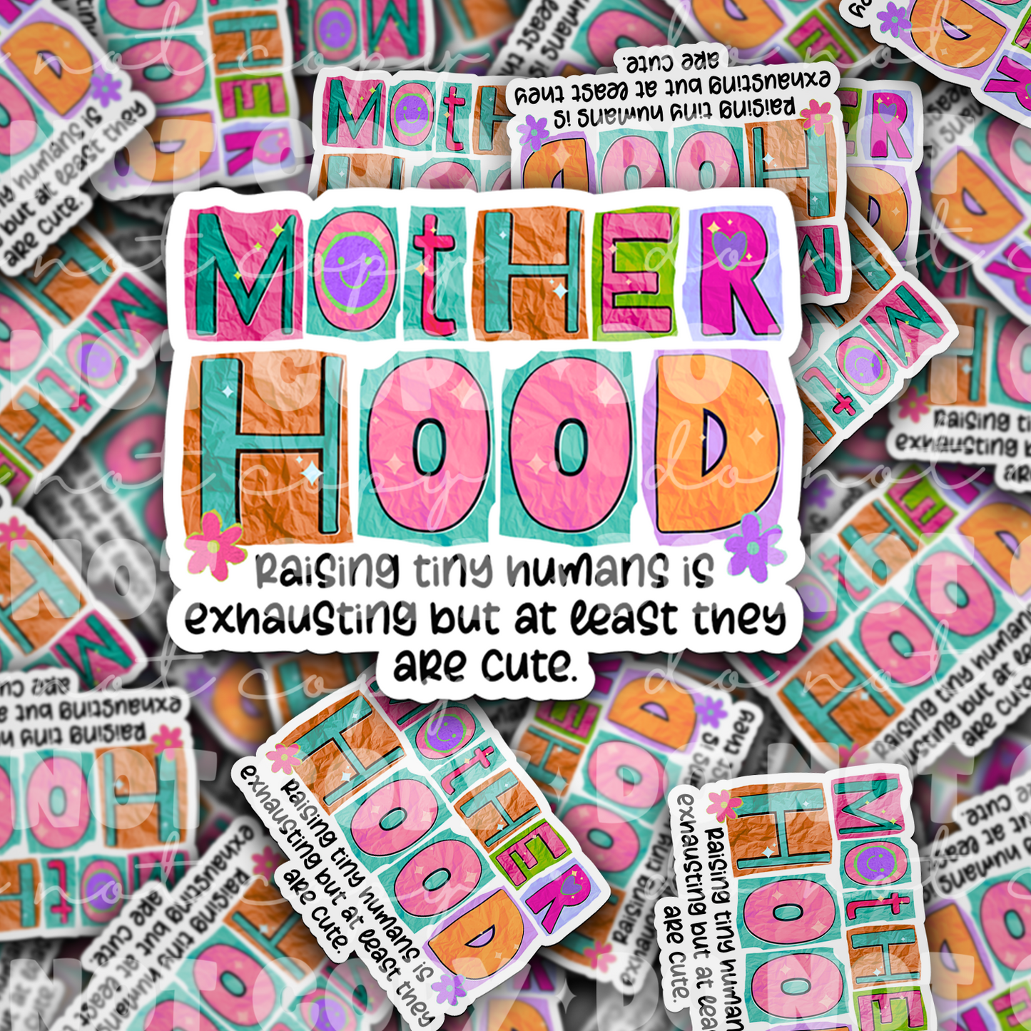 Motherhood Raising Tiny Humans Sticker