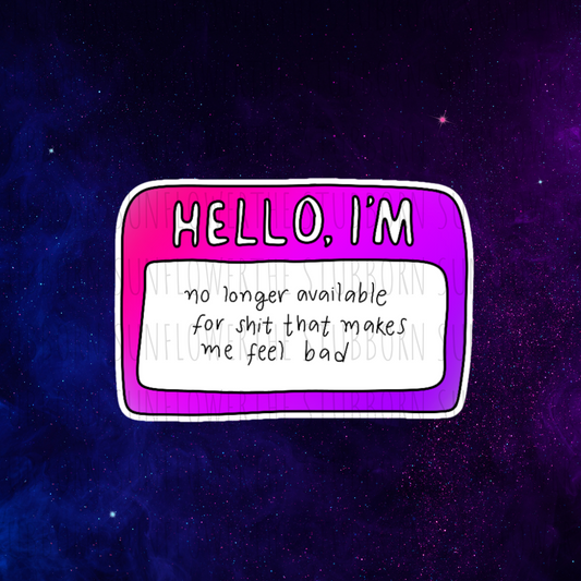 Hello, I’m No Longer Available Sticker