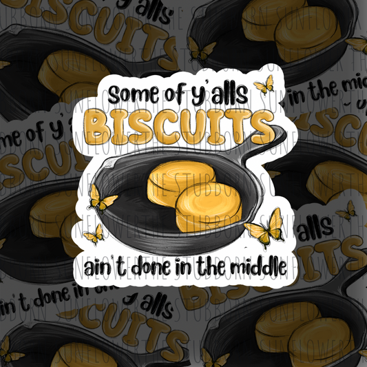 Some Of Ya’lls Biscuits Sticker