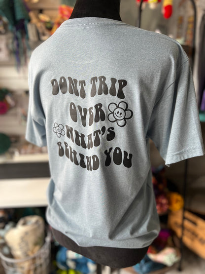 Don’t Trip Shirt