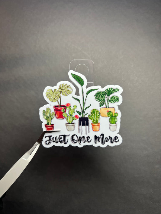 Just One More Plant Sticker