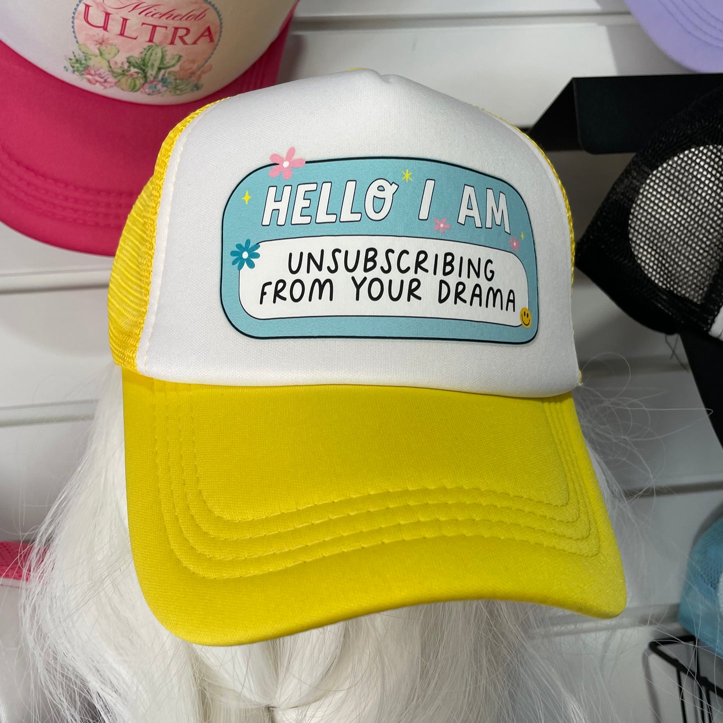 Unsubscribing From Your Drama Trucker Hat