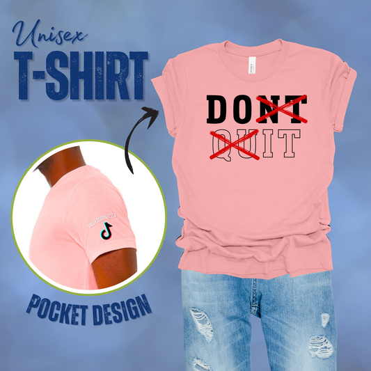 Don’t Quit T-Shirt || Billy Rubino