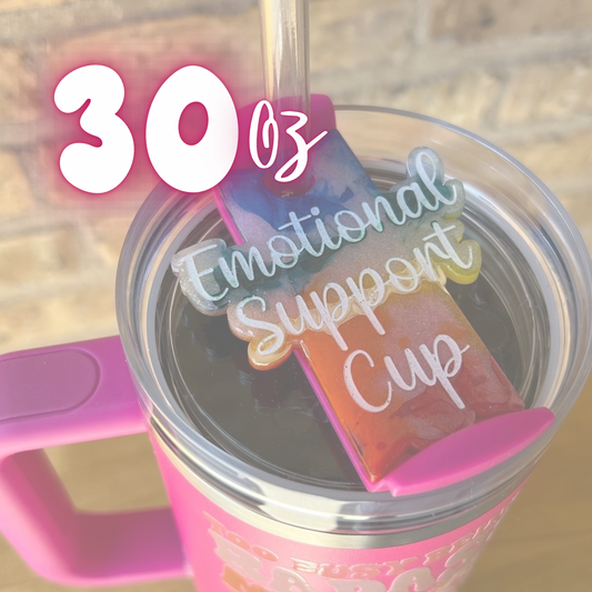 Emotional Support Cup 30oz Stanley Toppers