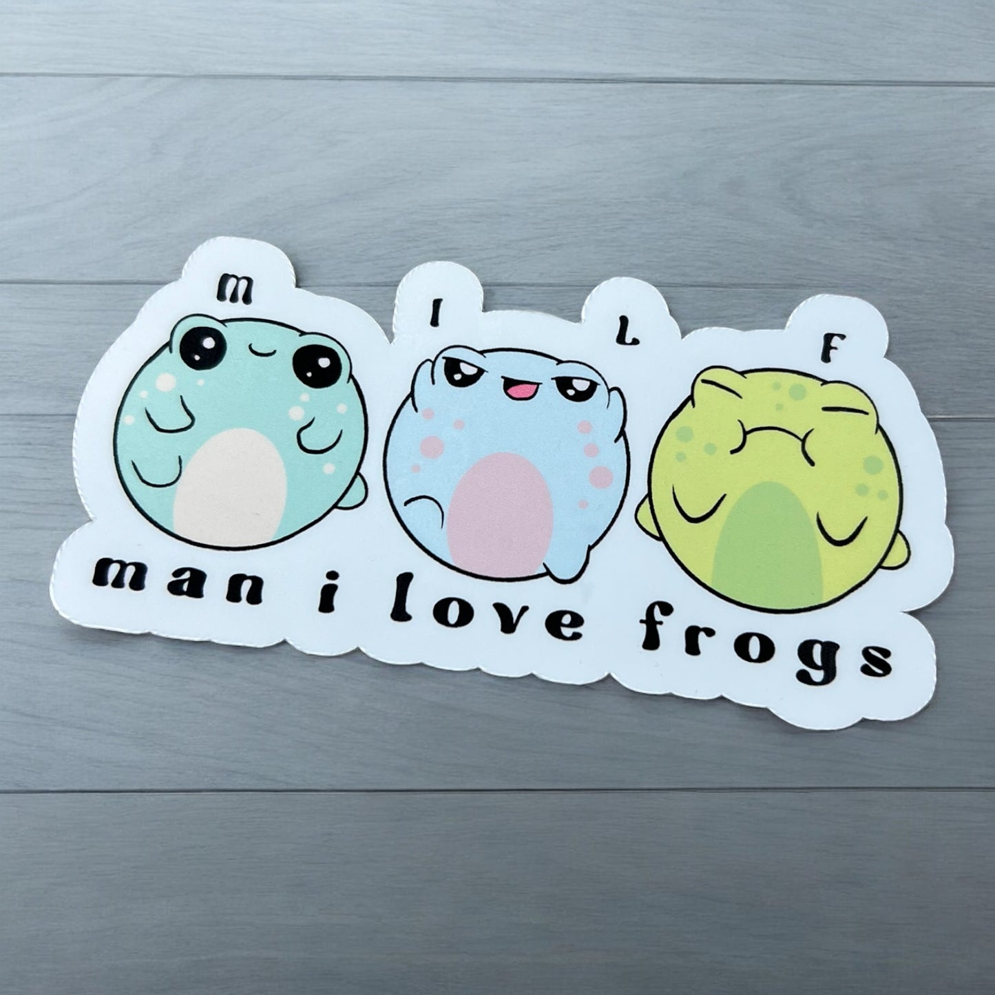 Man I Love Frogs Sticker