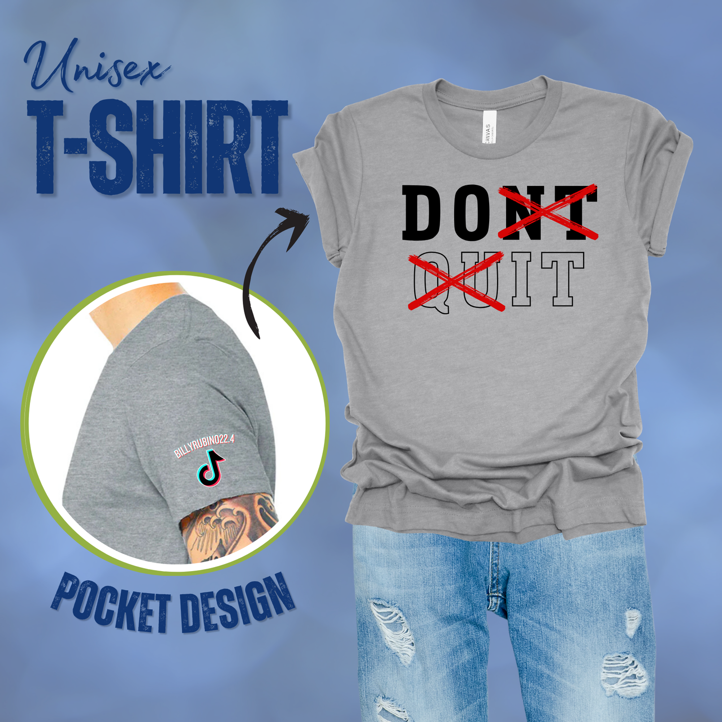 Don’t Quit T-Shirt || Billy Rubino