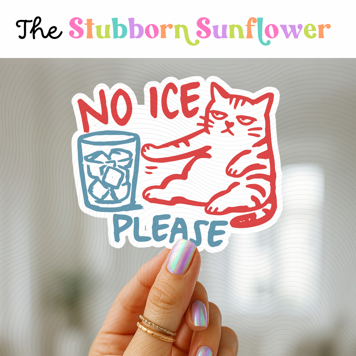 No Ice Please Sticker