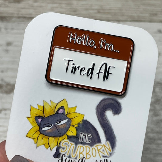 Hello, I’m Tired AF Pin