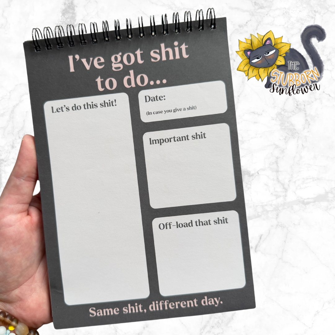 I’ve Got Sh!t To Do Notepad