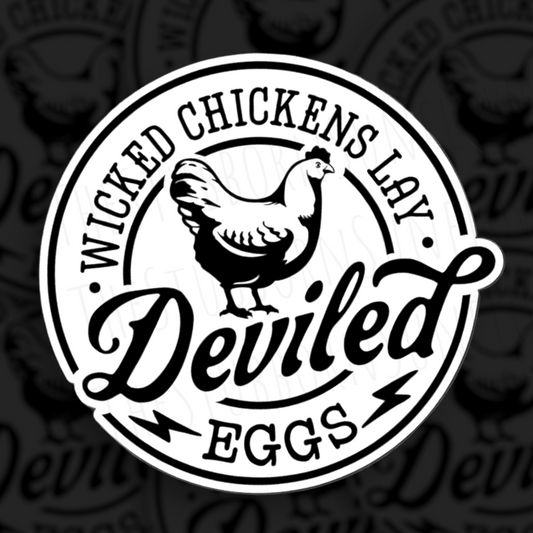 Wicked Chickens Lay Deviled Eggs Sticker