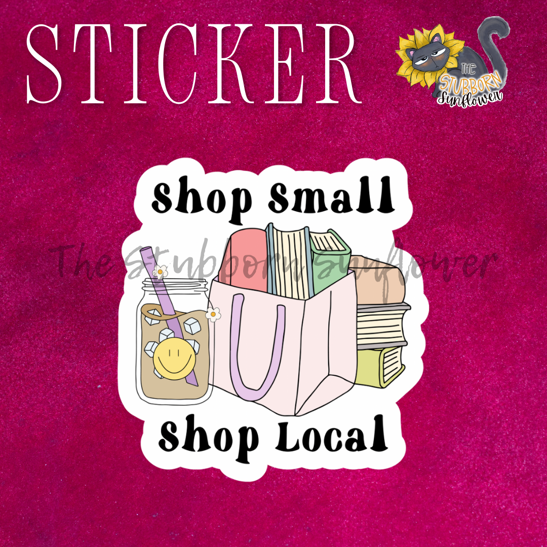 Shop Small Shop Local Sticker