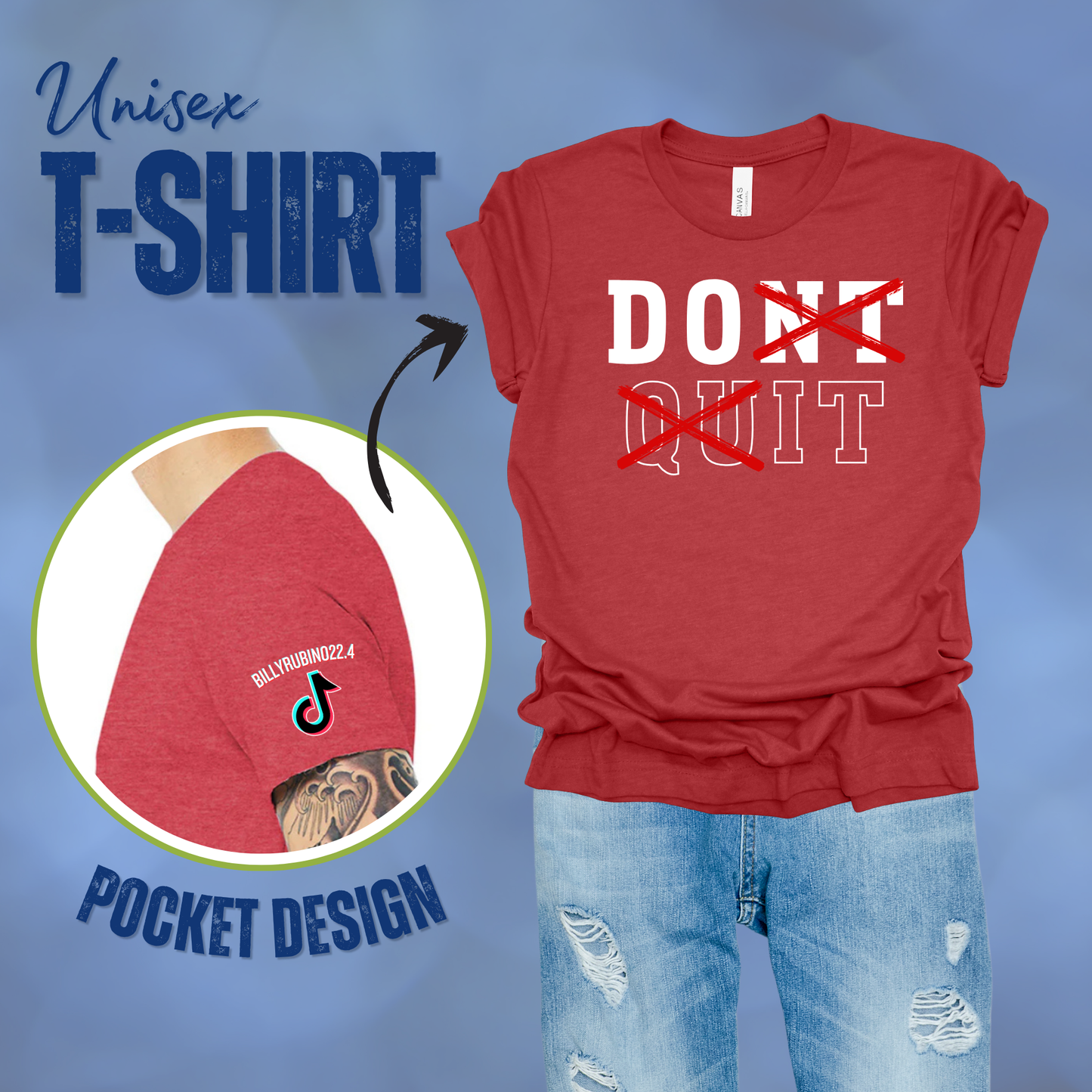 Don’t Quit T-Shirt || Billy Rubino