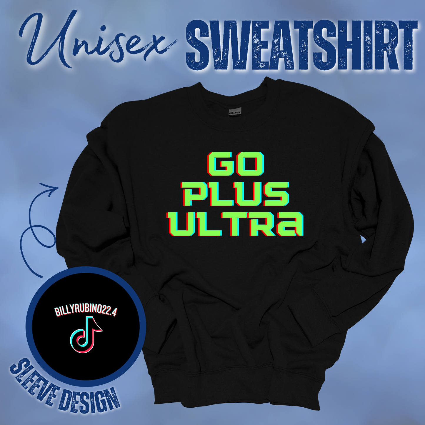 Go Plus Ultra T-Shirt or Sweatshirt || Billy Rubino