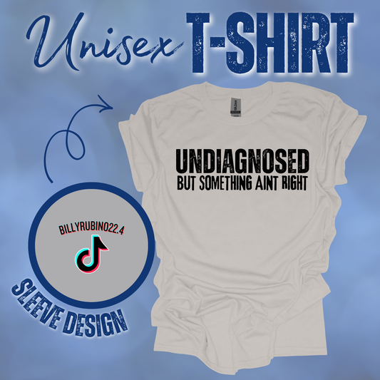 Something Ain’t Right T-Shirt or Sweatshirt || Billy Rubino