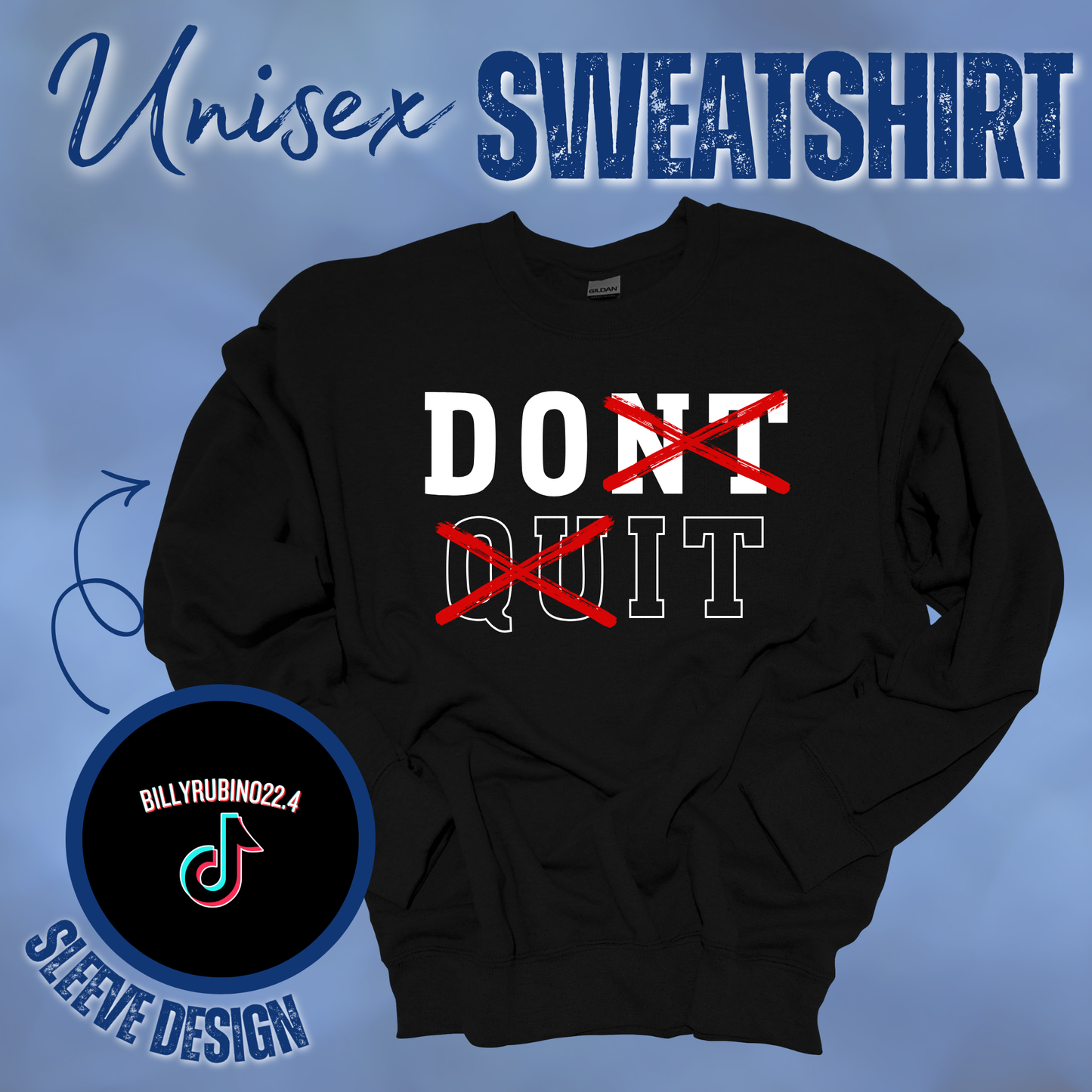 Don’t Quit T-Shirt or Sweatshirt || Billy Rubino