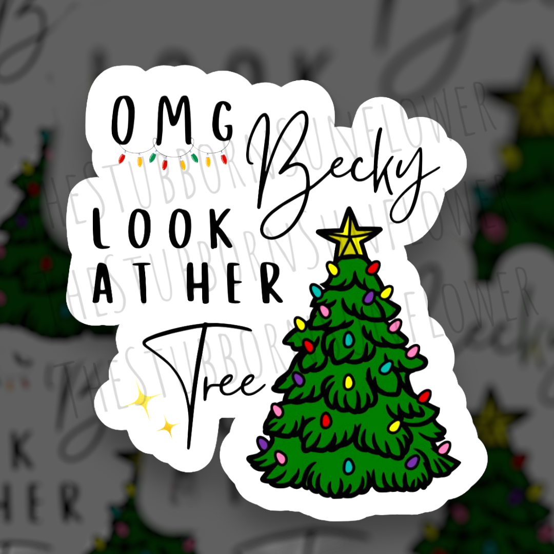 OMG Becky Look At Her Tree