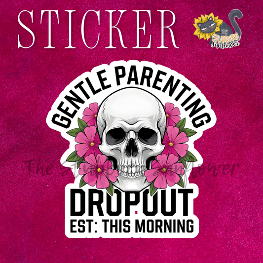 Gentle Parenting Dropout Sticker