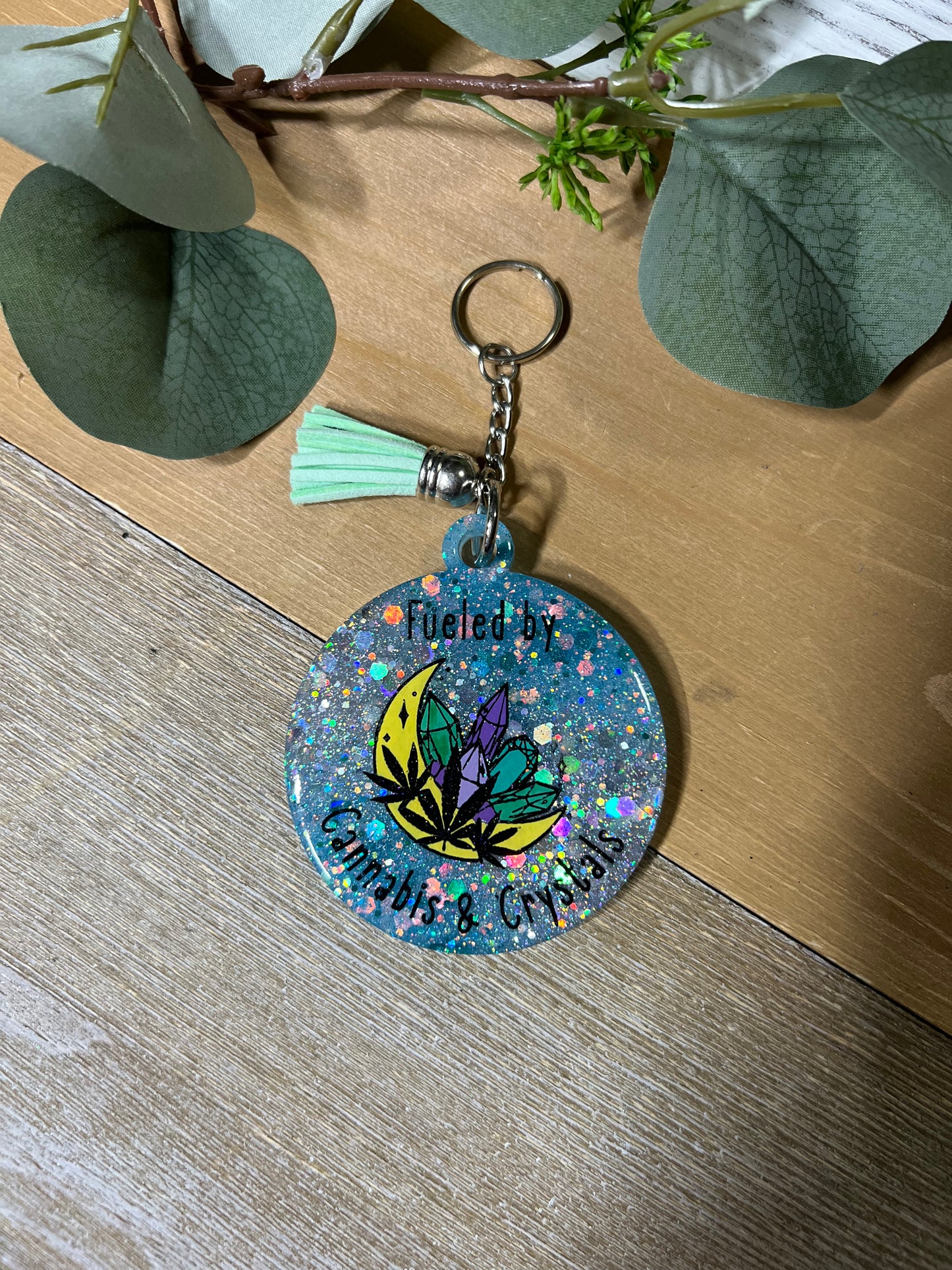 Fueled by Cannabis & Crystals Keychain