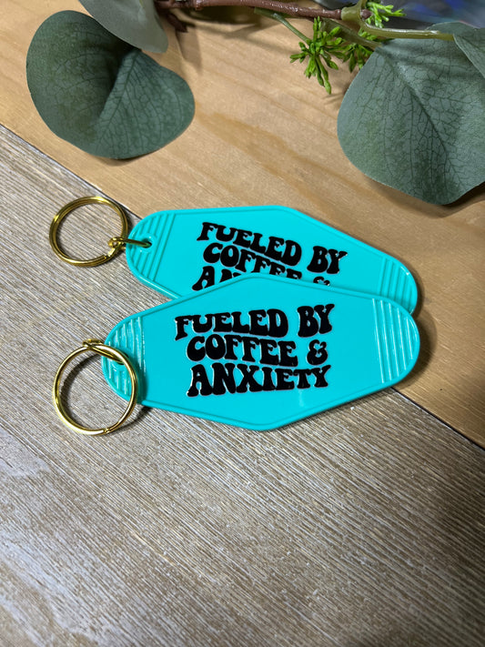 Fueled By Coffee and Anxiety Keychain