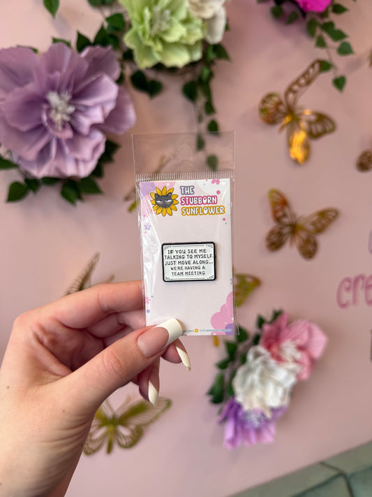 Talking To Myself Enamel Pin