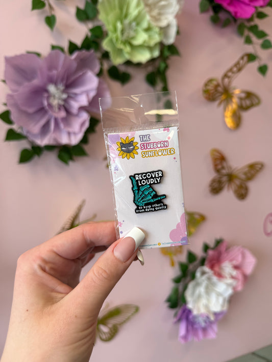 Recover Loudly Enamel Pin