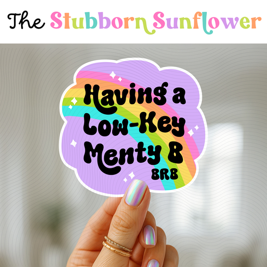 Low Key Menty B Sticker