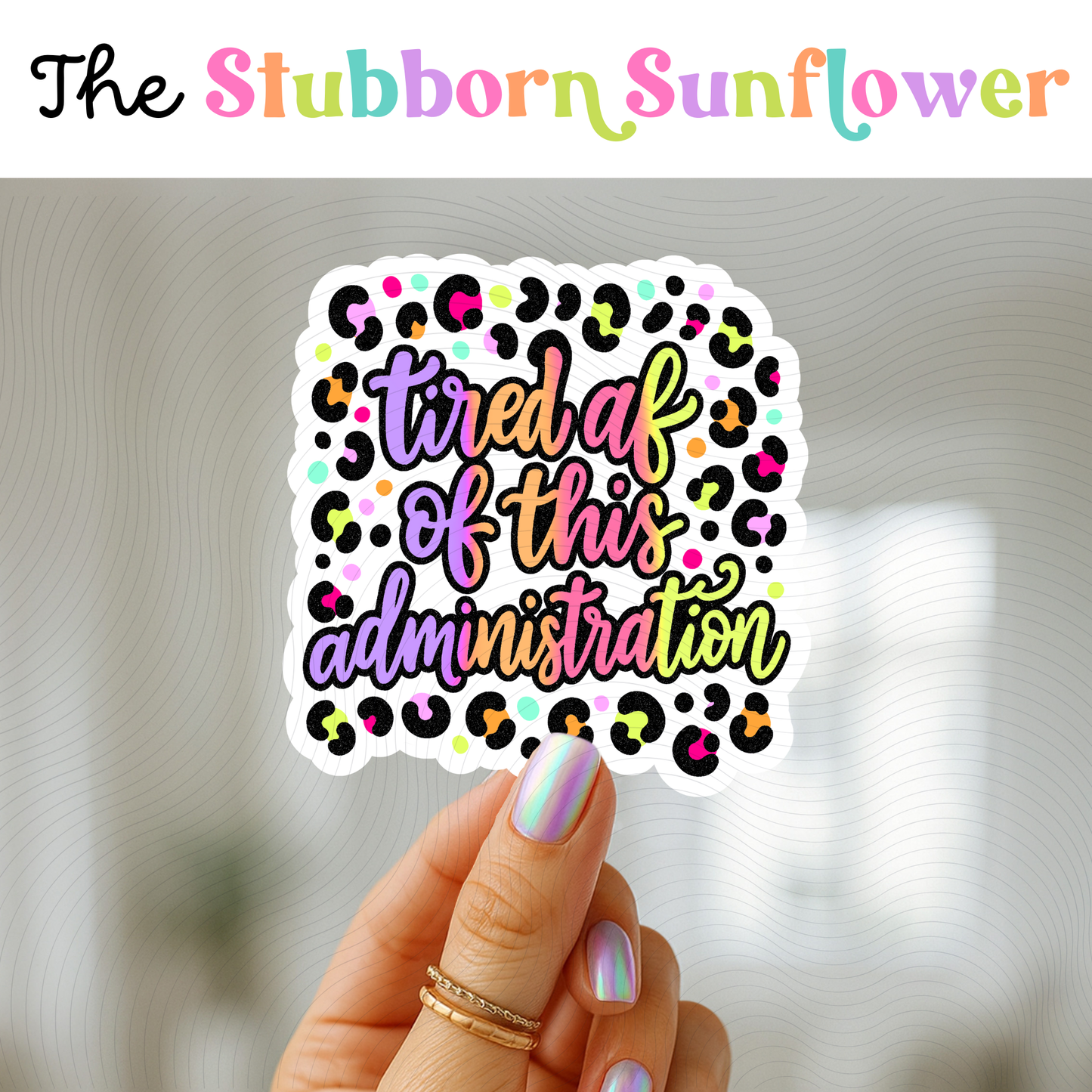 Tired of This Admin Sticker