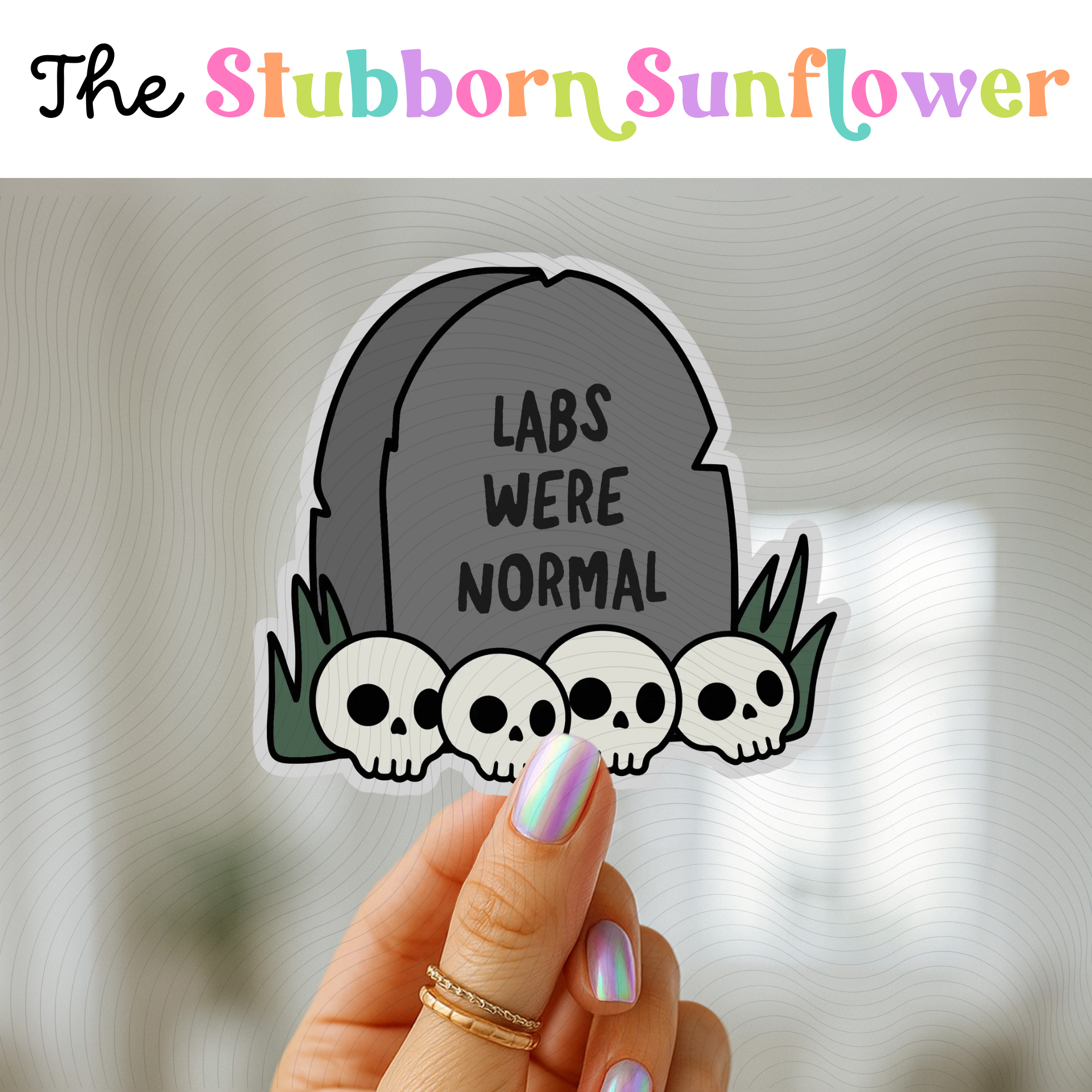Labs Were Normal Sticker – The Stubborn Sunflower
