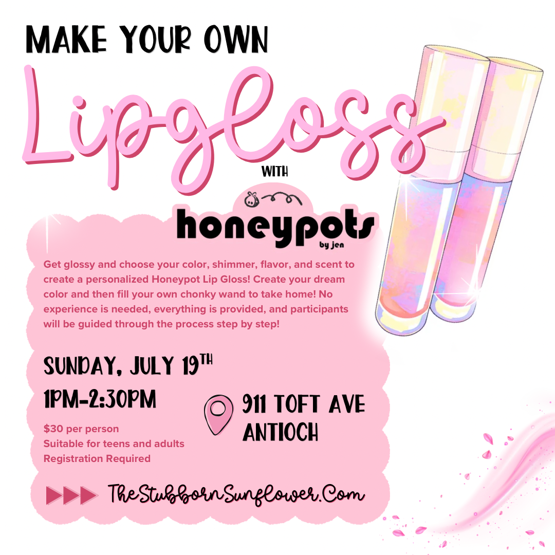 Make Your Own Lipgloss | Sunday July 19th