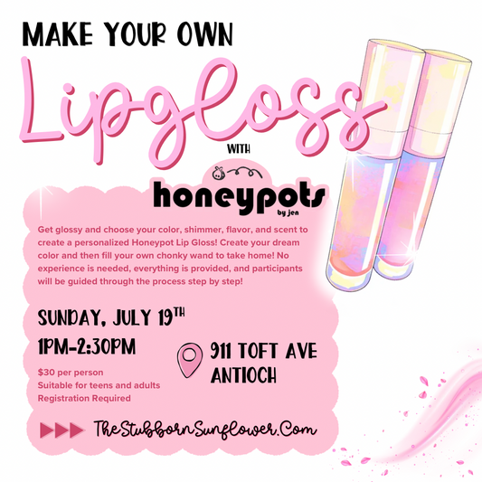 Make Your Own Lipgloss | Sunday July 19th