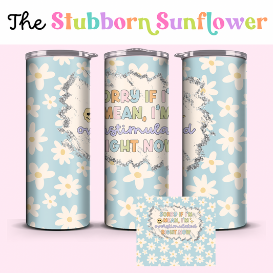 Overstimulated Right Now 20oz Tumbler