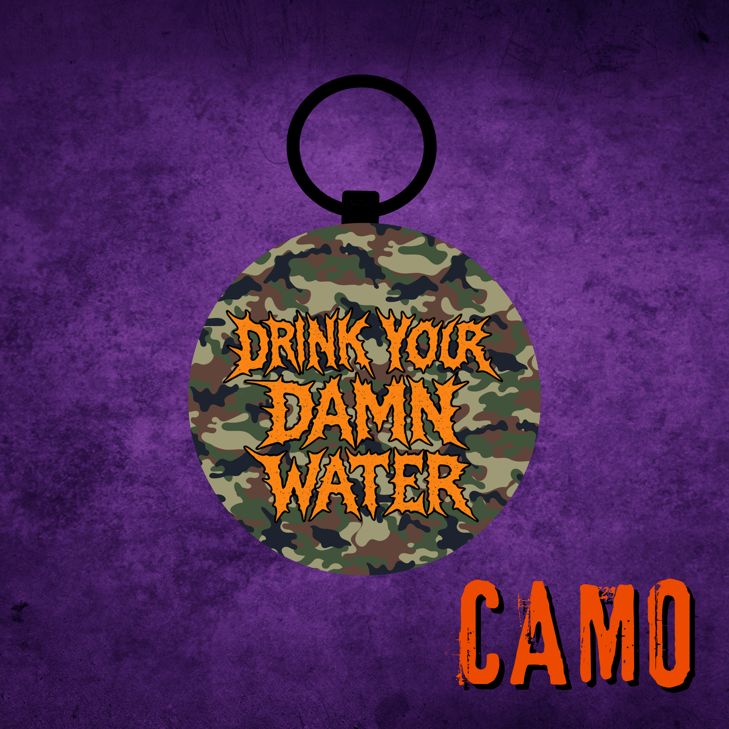 Drink Your Damn Water Round Keychains