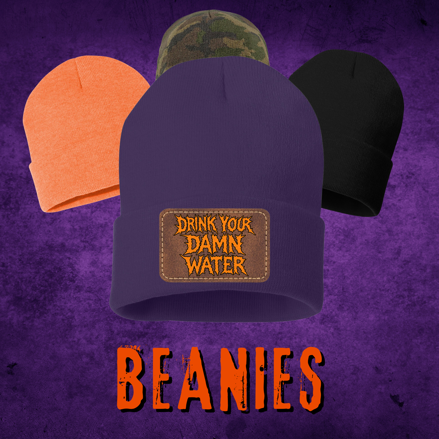 Drink Your Damn Water Beanie