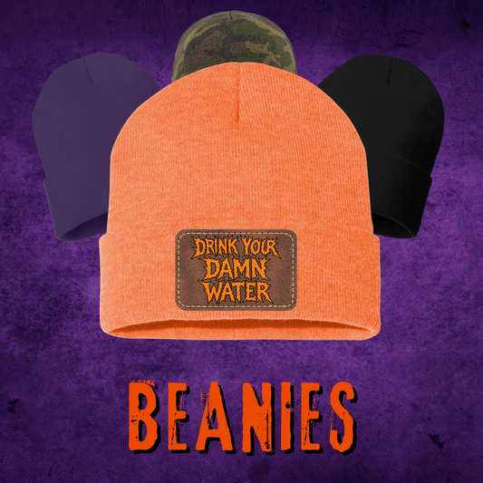 Drink Your Damn Water Beanie