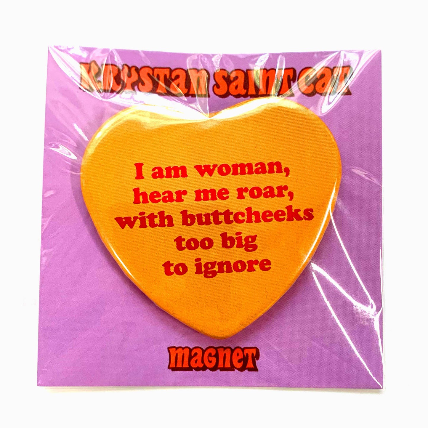 I Am Woman With Big Buttcheeks Heart Shaped Magnet