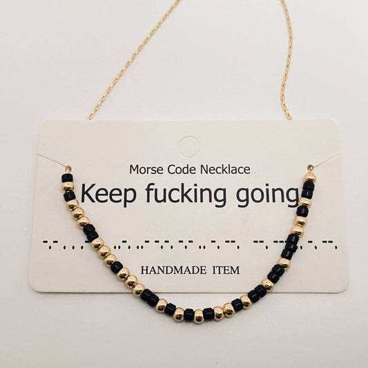 “Keep Fucking Going” Morse Code Necklace