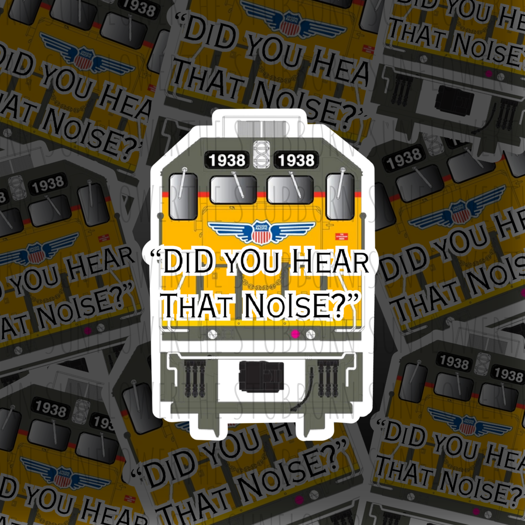 Did You Hear That Noise Sticker