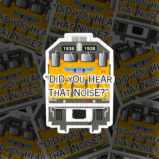 Did You Hear That Noise Sticker