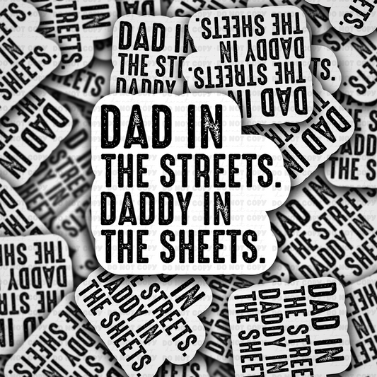 Dad In The Streets Sticker