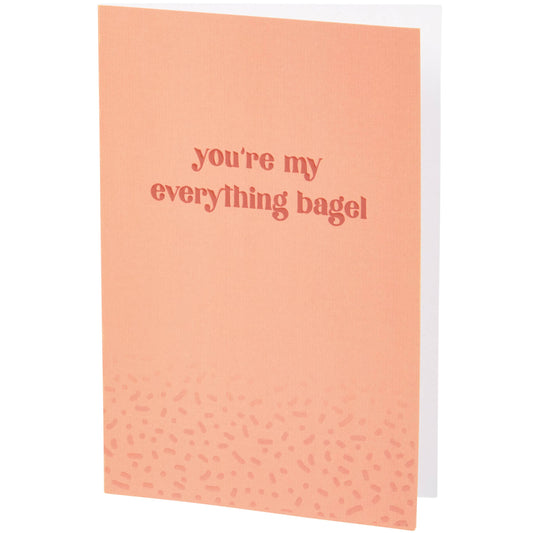 My Everything Bagel Greeting Card