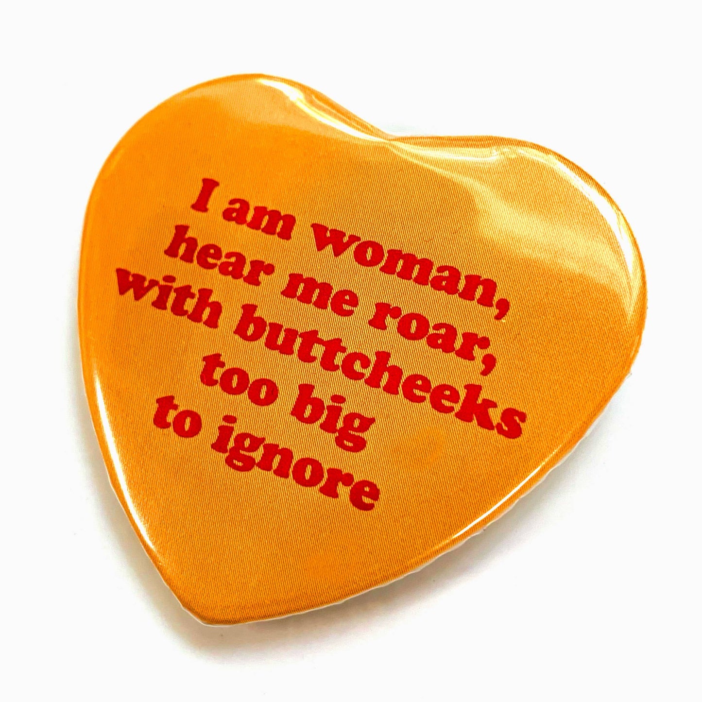 I Am Woman With Big Buttcheeks Heart Shaped Magnet